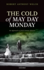 The Cold of May Day Monday : An Approach to Irish Literary History - eBook