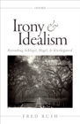 Irony and Idealism : Rereading Schlegel, Hegel, and Kierkegaard - eBook