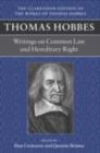Thomas Hobbes: Writings on Common Law and Hereditary Right : A dialogue between a philosopher and a student, of the common Laws of England. Questions relative to Hereditary right - eBook