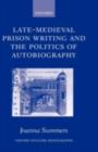 Late-Medieval Prison Writing and the Politics of Autobiography - eBook
