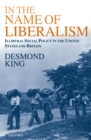 In The Name of Liberalism : Illiberal Social Policy in the USA and Britain - eBook