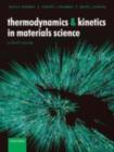 Thermodynamics and Kinetics in Materials Science : A Short Course - eBook