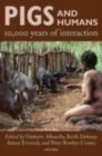 Pigs and Humans : 10,000 Years of Interaction - eBook