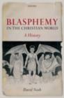 Blasphemy in the Christian World : A History - eBook