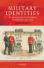Military Identities : The Regimental System, the British Army, and the British People c.1870-2000 - eBook