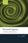 Personal Agency : The Metaphysics of Mind and Action - eBook