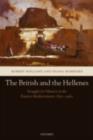 The British and the Hellenes : Struggles for Mastery in the Eastern Mediterranean 1850-1960 - eBook