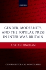 Gender, Modernity, and the Popular Press in Inter-War Britain - eBook