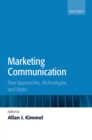 Marketing Communication : New Approaches, Technologies, and Styles - eBook