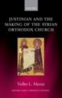 Justinian and the Making of the Syrian Orthodox Church - eBook