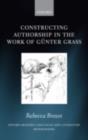 Constructing Authorship in the Work of Gunter Grass - eBook
