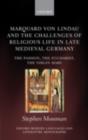 Marquard von Lindau and the Challenges of Religious Life in Late Medieval Germany : The Passion, the Eucharist, the Virgin Mary - eBook