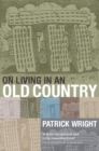 On Living in an Old Country : The National Past in Contemporary Britain - eBook