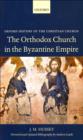 The Orthodox Church in the Byzantine Empire - eBook