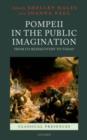 Pompeii in the Public Imagination from its Rediscovery to Today - eBook