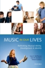 Music in Our Lives : Rethinking Musical Ability, Development and Identity - eBook