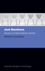 Just Emotions : Rituals of Restorative Justice - eBook