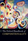 The Oxford Handbook of Compositionality - eBook