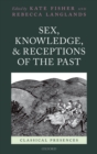 Sex, Knowledge, and Receptions of the Past - eBook