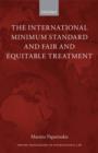 The International Minimum Standard and Fair and Equitable Treatment - eBook