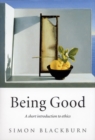 Being Good : A Short Introduction to Ethics - eBook