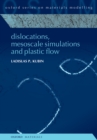 Dislocations, Mesoscale Simulations and Plastic Flow - eBook