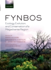 Fynbos : Ecology, Evolution, and Conservation of a Megadiverse Region - eBook