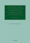 The International Convention on the Elimination of All Forms of Racial Discrimination : A Commentary - eBook