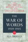 The History of Broadcasting in the United Kingdom: Volume III: The War of Words - Book
