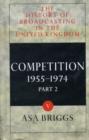 The History of Broadcasting in the United Kingdom: Volume V: Competition - Book