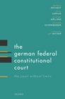 The German Federal Constitutional Court : The Court Without Limits - eBook