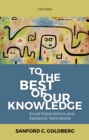 To the Best of Our Knowledge : Social Expectations and Epistemic Normativity - eBook