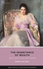 Inheritance of Wealth : Justice, Equality, and the Right to Bequeath - eBook