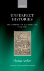 Unperfect Histories : The Mirror for Magistrates, 1559-1610 - eBook