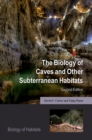 The Biology of Caves and Other Subterranean Habitats - eBook