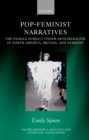 Pop-Feminist Narratives : The Female Subject under Neoliberalism in North America, Britain, and Germany - eBook