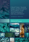 Crafting Trade and Investment Accords for Sustainable Development : Athena's Treaties - eBook