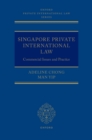 Singapore Private International Law : Commercial Issues and Practice - eBook