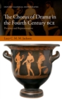 The Chorus of Drama in the Fourth Century BCE : Presence and Representation - eBook