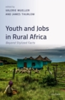 Youth and Jobs in Rural Africa : Beyond Stylized Facts - eBook