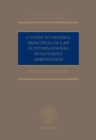 A Guide to General Principles of Law in International Investment Arbitration - eBook