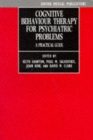 Cognitive Behaviour Therapy for Psychiatric Problems : A Practical Guide - Book