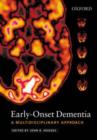 Early-Onset Dementia : A Multidisciplinary Approach - Book