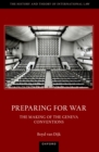 Preparing for War: The Making of the 1949 Geneva Conventions - eBook