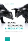 Banks, Exchanges, and Regulators : Global Financial Markets from the 1970s - eBook