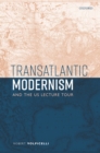 Transatlantic Modernism and the US Lecture Tour - eBook