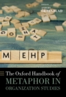 The Oxford Handbook of Metaphor in Organization Studies - eBook