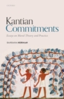 Kantian Commitments : Essays on Moral Theory and Practice - eBook