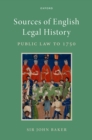 Sources of English Legal History : Public Law to 1750 - eBook