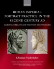 Roman Imperial Portrait Practice in the Second Century AD : Marcus Aurelius and Faustina the Younger - eBook